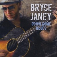 Purchase Bryce Janey - Down Home Blues