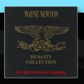 Buy Wayne Newton - The Wayne Newton Dynasty Collection #2: Religious & Gospel Mp3 Download