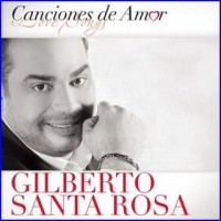 Purchase Gilberto Santa Rosa - Canciones De Amor