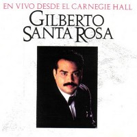Purchase Gilberto Santa Rosa - En Vivo Deside El Carnegie Hall CD1