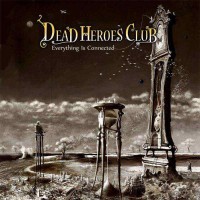 Purchase Dead Heroes Club - Everything Is Connected