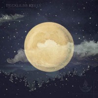 Purchase Reckless Kelly - Long Night Moon