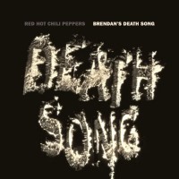 Purchase Red Hot Chili Peppers - Brendan's Death Song (CDS)