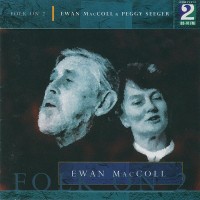 Purchase Ewan Maccoll & Peggy Seeger - Folk On 2