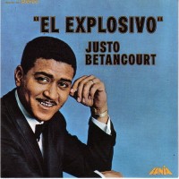 Purchase Justo Betancourt - El Explosivo