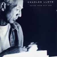 Purchase Charles Lloyd - Notes From Big Sur
