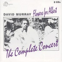 Purchase David Murray - Flowers For Albert (Vinyl) CD1