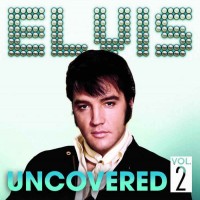 Purchase Elvis Presley - Uncovered Vol. 2