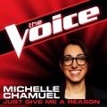 Buy Michelle Chamuel - Just Give Me A Reason (The Voice Performance) (CDS) Mp3 Download