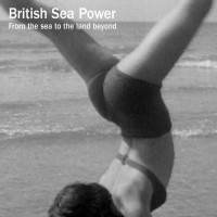 Purchase British Sea Power - From The Sea To The Land Beyond