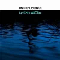 Purchase Dwight Trible - Living Water