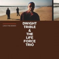 Purchase Dwight Trible - Love Is The Answer (With The Life Force Trio) CD1