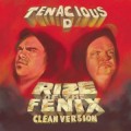 Buy Tenacious D - Rize Of The Fenix (Clean Version) Mp3 Download