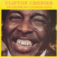 Purchase Clifton Chenier - I'm Here! (Vinyl)