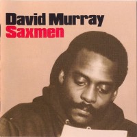 Purchase David Murray - Saxmen