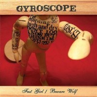 Purchase Gyroscope - Fast Girl, Beware Wolf (EP)