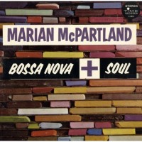 Purchase Marian McPartland - Bossa Nova + Soul (Vinyl)