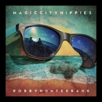 Purchase Robby Hunter Band - Magic City Hippies