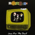 Buy Morglbl - Jazz For The Deaf Mp3 Download