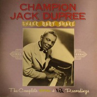 Purchase Champion Jack Dupree - Shake Baby Shake!