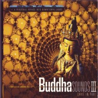 Purchase Buddha Sounds - III Chill In Tibet