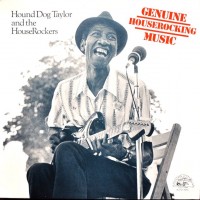 Purchase Hound Dog Taylor - Genuine House Rocking Music (Vinyl)