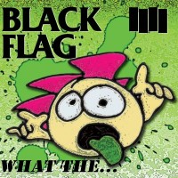 Purchase Black Flag - What The...