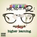 Buy Ron Ron - Mr. No It All 2 Higher Learning Mp3 Download
