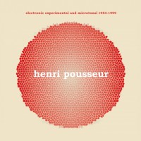 Purchase Henri Pousseur - Electronic Experimental And Microtonal 1953-1999