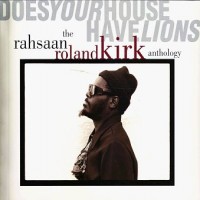 Purchase Rahsaan Roland Kirk - Does Your House Have Lions CD2
