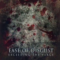 Purchase Ease Of Disgust - Exceeding The Verge (EP)