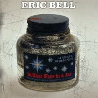 Purchase Eric Bell - Belfast Blues In A Jar
