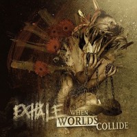 Purchase Exhale - When Worlds Collide