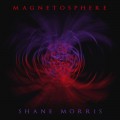Buy Shane Morris - Magnetosphere Mp3 Download