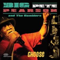 Purchase Big Pete Pearson - Choose (With The Gamblers)