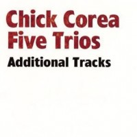 Purchase Chick Corea - Five Trios: Additional Tracks CD6
