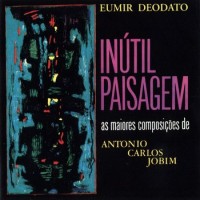 Purchase Eumir Deotato - Inutil Paisagem (Vinyl)