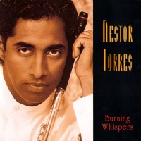 Purchase Nestor Torres - Burning Whispers