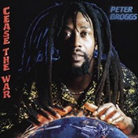 Purchase Peter Broggs - Cease The War