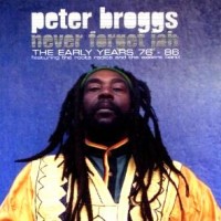 Purchase Peter Broggs - Never Forget Jah