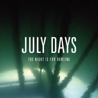 Purchase July Days - The Night Is For Hunting