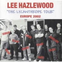Purchase Lee Hazlewood - The Lycanthrope Tour: Europe 2002