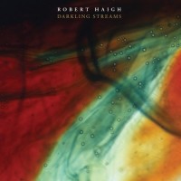 Purchase Robert Haigh - Darkling Streams