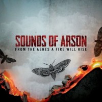 Purchase Sounds Of Arson - From The Ashes A Fire Will Rise