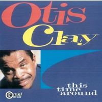 Purchase Otis Clay - This Time Around
