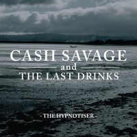 Purchase Cash Savage And The Last Drinks - The Hypnotiser