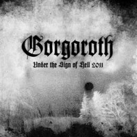 Purchase Gorgoroth - Under The Sign Of Hell 2011