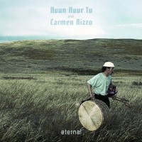 Purchase Huun-Huur-Tu - Eternal (With Carmen Rizzo)