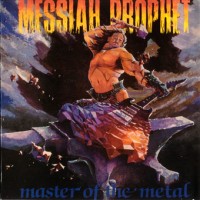 Purchase Messiah Prophet - Master Of The Metal