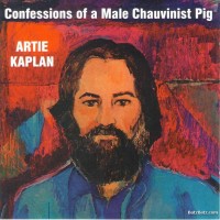 Purchase Artie Kaplan - Confessions Of A Male Chauvinist Pig